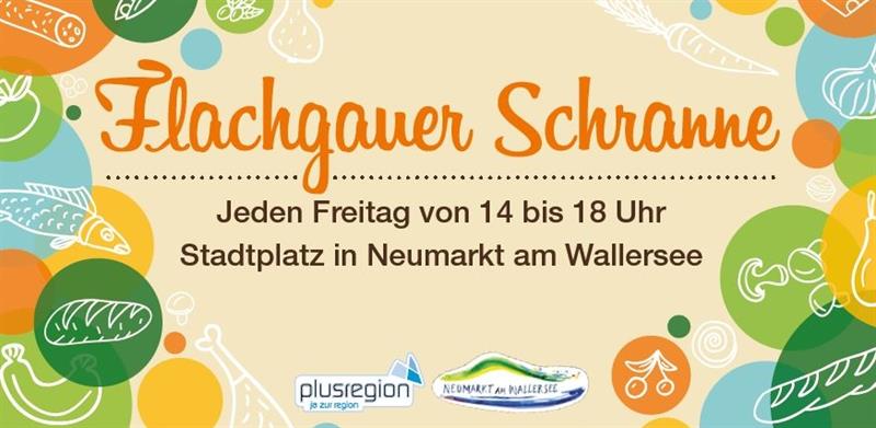 Flachgauer Schranne - Jeden Freitag von 14 bis 18 Uhr - Stadtplatz in Neumarkt am Wallersee